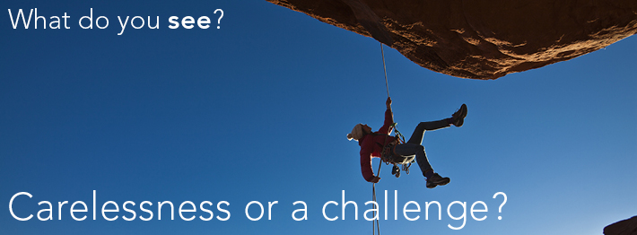 Whats do you see? Carelessness or a challenge?